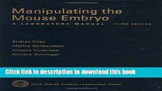 [Download] Manipulating the Mouse Embryo: A Laboratory Manual Kindle Collection