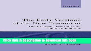 [Popular] The Early Versions of the New Testament: Their Origin, Transmission, and Limitations