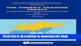 [Popular] The Energy Charter Treaty:An East-West Gateway for Investment and Trade Paperback Free