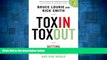 READ FREE FULL  Toxin Toxout: Getting Harmful Chemicals Out of Our Bodies and Our World  READ