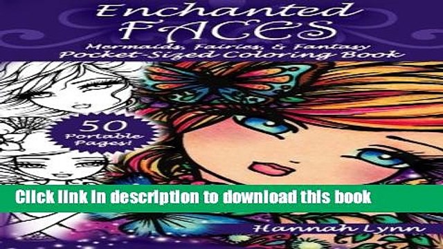 [PDF] Enchanted Faces: Mermaids, Fairies, Fantasy Pocket-Sized Coloring Book Full Online
