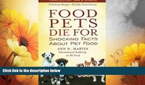 READ FREE FULL  Food Pets Die For: Shocking Facts About Pet Food  READ Ebook Full Ebook Free