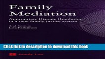 [Popular] Family Mediation: Appropriate Dispute Resolution in a New Family Justice System (Second