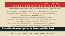 [Download] Healing Schizophrenia: Complementary Vitamin   Drug Treatments (Naturopathic Healing