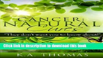 [Download] Cancer: Natural Cures: 