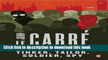 [Popular Books] Tinker, Tailor, Soldier, Spy: A George Smiley Novel Full Online