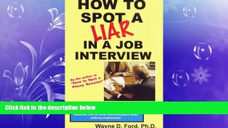 FREE DOWNLOAD  How to Spot a Liar in a Job Interview READ ONLINE