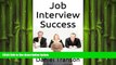 FREE PDF  Job Interview Success: How to Prepare for and Shine during a Job Interview  DOWNLOAD