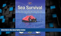 Big Deals  Sea Survival Handbook: The Complete Guide to Survival at Sea  Best Seller Books Best