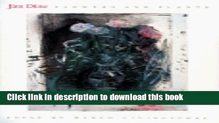 [Download] Jim Dine Flowers and Plants Paperback Free