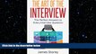 FREE PDF  Interview: The Art of the Interview: The Perfect Answers to Every Interview Question