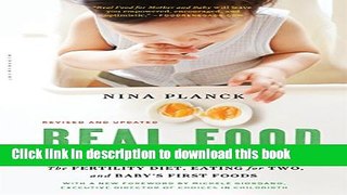 [PDF] Real Food for Mother and Baby: The Fertility Diet, Eating for Two, and Baby s First Foods