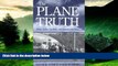 READ FREE FULL  The Plane Truth: Airline Crashes, the Media, and Transportation Policy  Download