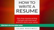 READ book  How To Write A Resume - Pain-free resume writing that gets job interviews and