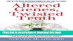 [Download] Altered Genes, Twisted Truth: How the Venture to Genetically Engineer Our Food Has