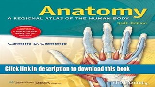 [Popular Books] Anatomy: A Regional Atlas of the Human Body (ANATOMY, REGIONAL ATLAS OF THE HUMAN