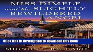 [Popular Books] Miss Dimple and the Slightly Bewildered Angel: A Mystery (Miss Dimple Mysteries)