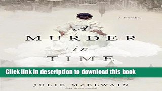 [Popular Books] A Murder in Time: A Novel (Kendra Donovan Mysteries) Full Online
