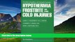 READ FREE FULL  Hypothermia, Frostbite, and Other Cold Injuries: Prevention, Recognition and