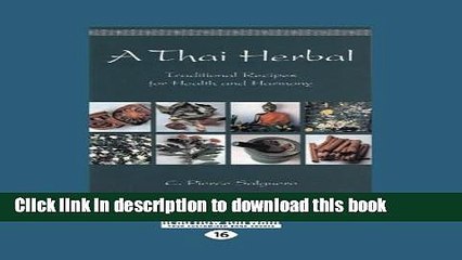 [Download] A Thai Herbal: Traditional Recipes for Health and Harmony Paperback Free