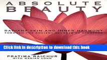 [Popular Books] Absolute Beauty: Radiant Skin and Inner Harmony Through the Ancient Secrets of