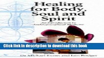 [Download] Healing for Body, Soul and Spirit: An Introduction to Anthroposophical Medicine