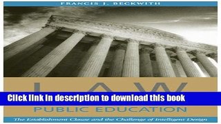 [Popular] Law, Darwinism, and Public Education: The Establishment Clause and the Challenge of