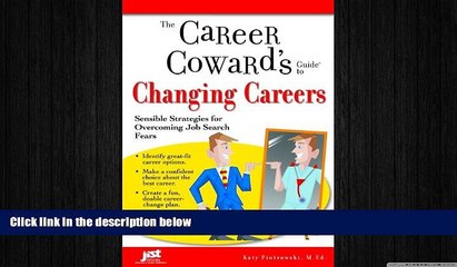 READ book  The Career Coward s Guide to Changing Careers: Sensible Strategies for Overcoming Job