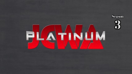 JCWA Platinum - S3E2