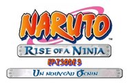 NARUTO Rise of a Ninja - Episode 3 : Un nouveau Genin (ACG/FR)