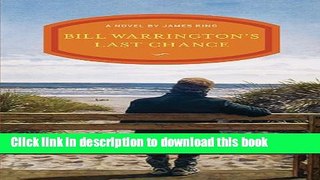 [Download] Bill Warrington s Last Chance: A Novel Hardcover Collection
