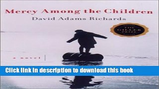[Download] Mercy Among the Children: A Novel Hardcover Online