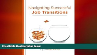 Free [PDF] Downlaod  Navigating Successful Job Transitions  FREE BOOOK ONLINE