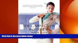 EBOOK ONLINE  The Cabin Crew Interview Made Easy - Everything you need to know about being