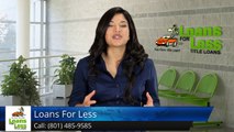 Loans For Less Salt Lake CityPerfectFive Star Review by Andria D.