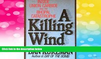 Must Have  A Killing Wind: Inside Union Carbide and the Bhopal Catastrophe  READ Ebook Full Ebook