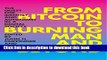 [Download] From Bitcoin to Burning Man and Beyond: The Quest for Identity and Autonomy in a