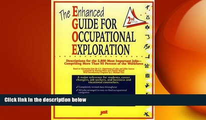 READ book  The Enhanced Guide for Occupational Exploration: Descriptions for the 2,800 Most