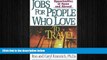 EBOOK ONLINE  Jobs for People Who Love to Travel: Opportunities at Home and Abroad (Jobs for