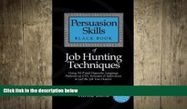 FREE DOWNLOAD  Persuasion Skills Black Book of Job Hunting Techniques: Using NLP and Hypnotic
