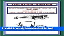 [Download] THE RURAL RANGER A SUBURBAN AND URBAN SURVIVAL MANUAL   FIELD GUIDE OF TRAPS AND SNARES