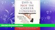 FREE PDF  This Is Not the Career I Ordered: Empowering Strategies from Women Who Recharged,