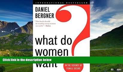 Must Have  What Do Women Want?: Adventures in the Science of Female Desire  READ Ebook Online Free