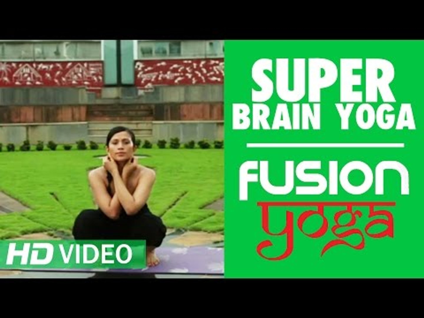 Fusion Yoga - Super Brain Yoga