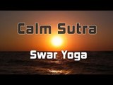 Calm Sutra - Swar Yoga