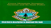 [Popular Books] Green Mountain Troopers: Vermont and Its State Police Full Online