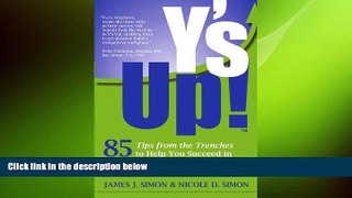READ book  Y s Up!: 85 Tips from the Trenches to Help You Succeed  in Today s No-Guarantees Job