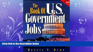 READ book  The Book of U. S. Government Jobs: Where They Are, What s Available and How to Get One