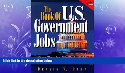 READ book  The Book of U. S. Government Jobs: Where They Are, What s Available and How to Get One