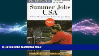 READ book  Peterson s Summer Jobs USA: Where the Jobs Are   How to Get Them (Summer Jobs in the
